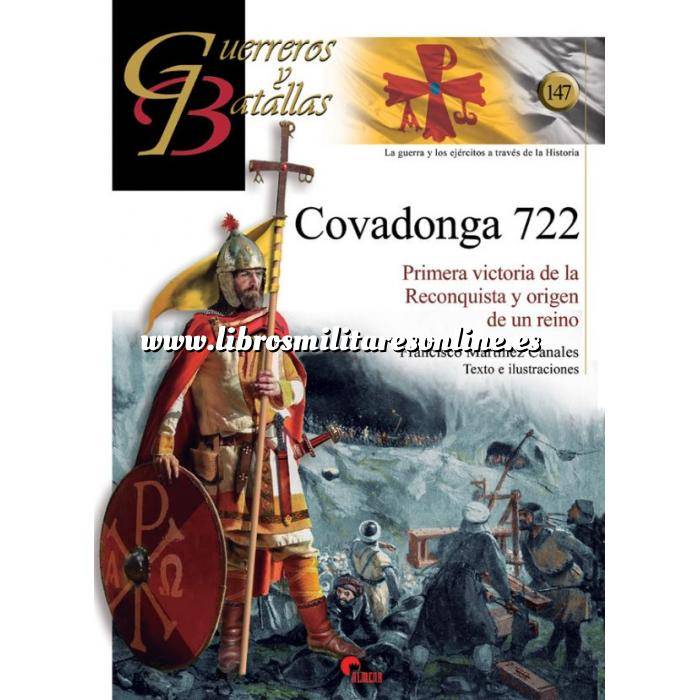 Imagen Guerreros y batallas
 Guerreros y Batallas nº147 Covandonga 722 Primera victoria de la Reconquista 