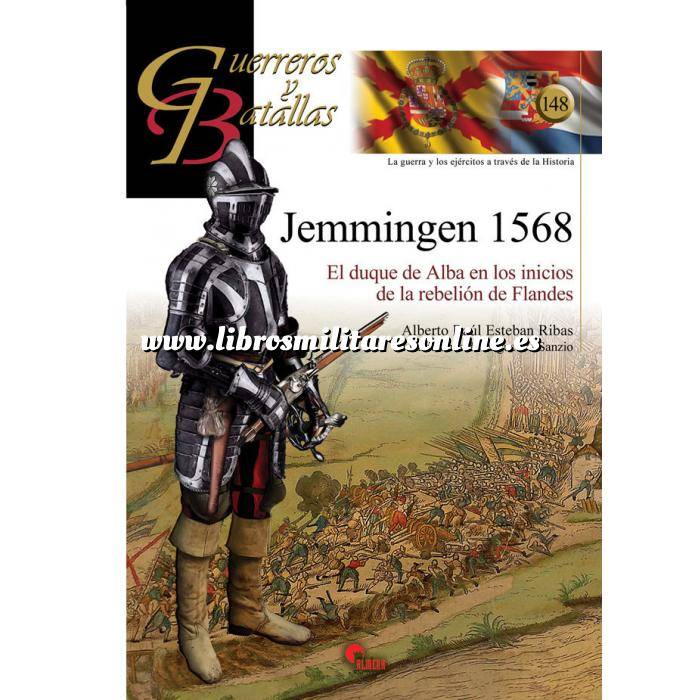 Imagen Guerreros y batallas
 Guerreros y Batallas nº148 Jemmingen 1568 El duque de Alba inicios rebelión de Flandes 