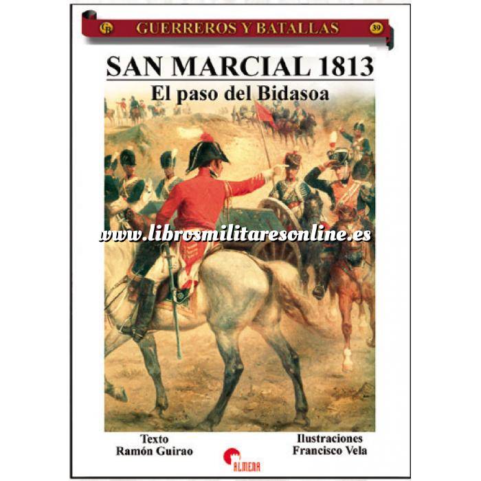 Imagen Guerreros y batallas
 Guerreros y Batallas nº 39 San Marcial  1813 El paso del Bidasoa 