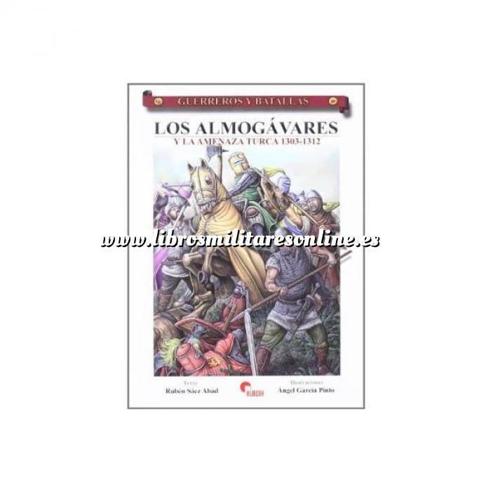 Imagen Guerreros y batallas
 Guerreros y Batallas nº 49 Los Almogávares y la amenaza turca 1303-1312