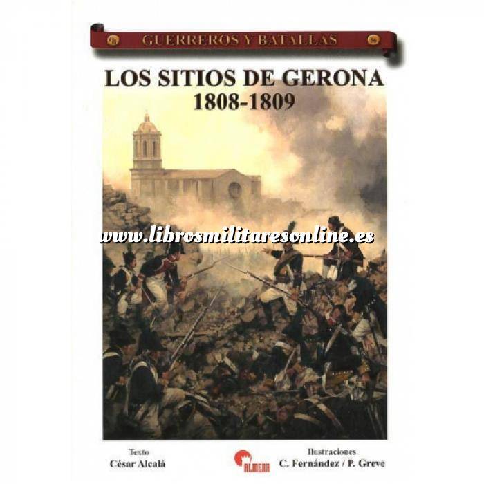 Imagen Guerreros y batallas
 Guerreros y Batallas nº 56 Los sitios de Gerona 1808-1809