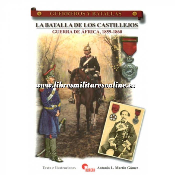 Imagen Guerreros y batallas
 Guerreros y Batallas nº 58 La batalla de los Castillejos. Guerra de Africa 1859-1860