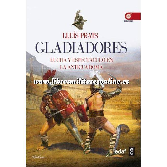 Imagen Hechos y batallas cruciales
 Gladiadores. Lucha y espectáculo en la antigua Roma 