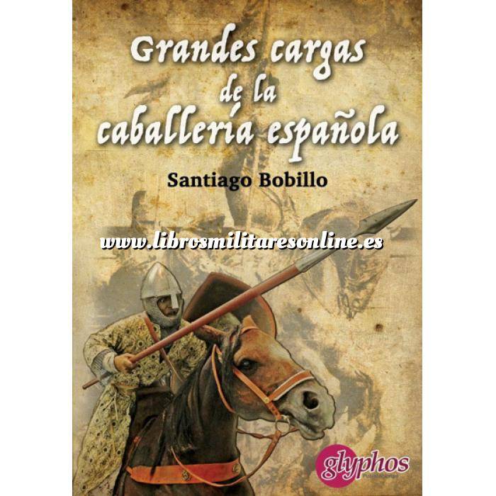Imagen Hechos y batallas cruciales Grandes cargas de la caballería española