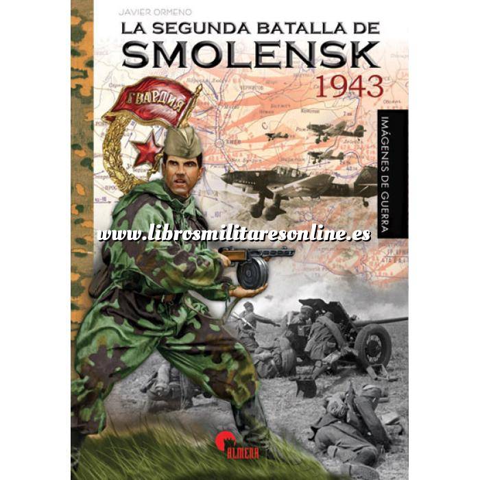 Imagen Hechos y batallas cruciales La segunda batalla de Smolensk 1943
