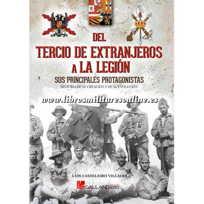 Imagen Legión española y tercio de regulares
 Del Tercio de Extranjeros a la Legión.Sus principales protagonistas