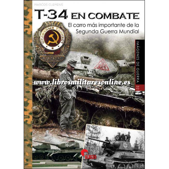 Imagen Medios blindados
 T-34 En combate.El carro más importante de la Segunda Guerra Mundial