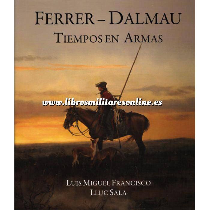 Imagen Memorias y biografías
 Ferrer-Dalmau.Tiempos en Armas