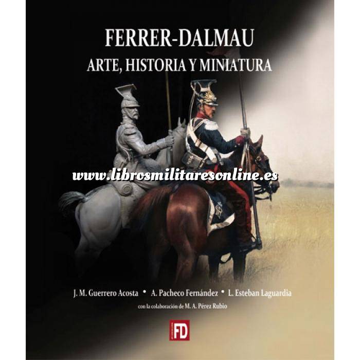 Imagen Memorias y biografías
 Ferrer-Dalmau. Arte, historia y miniatura