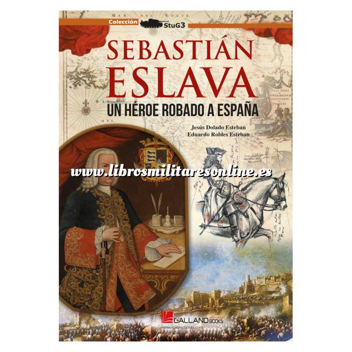 Imagen Memorias y biografías Sebastián Eslava. Un héroe robado a España