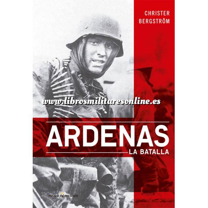 Imagen Segunda guerra mundial
 Ardenas.La batalla  