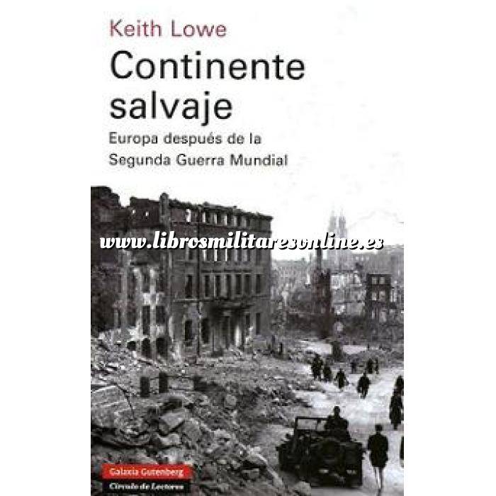 Imagen Segunda guerra mundial
 Continente salvaje. Europa después de la Segunda Guerra Mundial.  