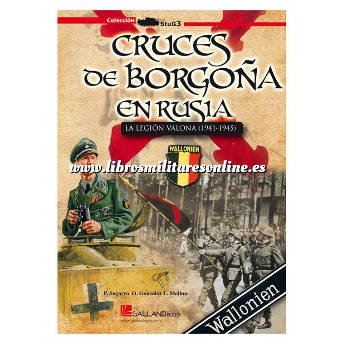 Imagen Segunda guerra mundial
 Cruces de Borgoña en Rusia.La Legión Valona 1941-1945