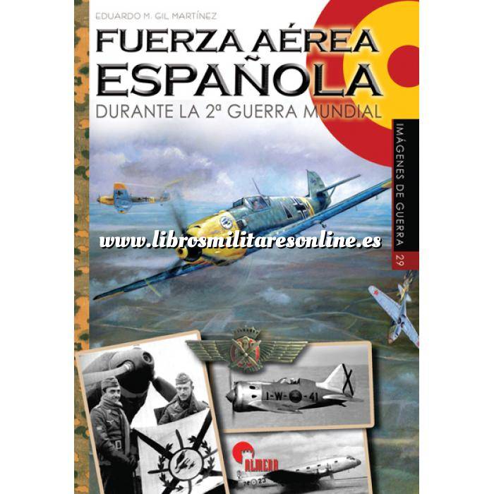 Imagen Segunda guerra mundial
 Fuerza aérea española.Durante la 2ª Guerra Mundial