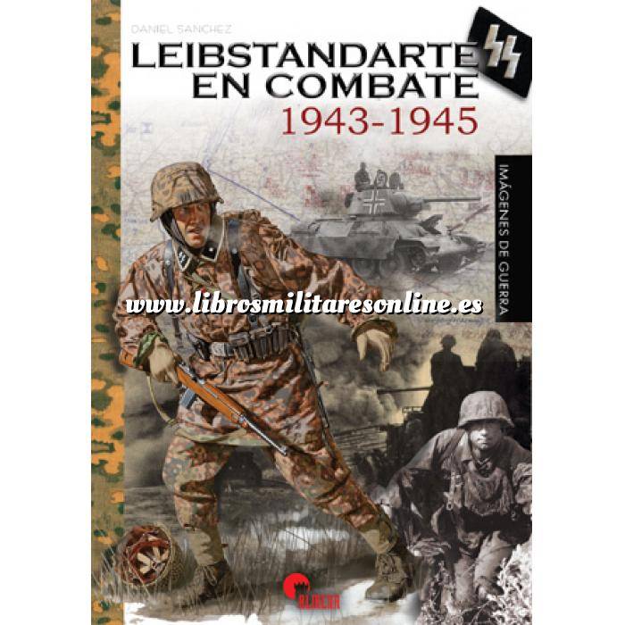 Imagen Segunda guerra mundial
 Leibstandarte en combate 1943 - 1945