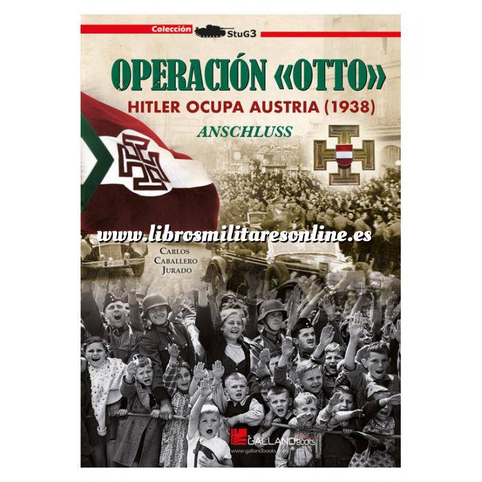 Imagen Segunda guerra mundial Operación «Otto». Hitler ocupa Austria