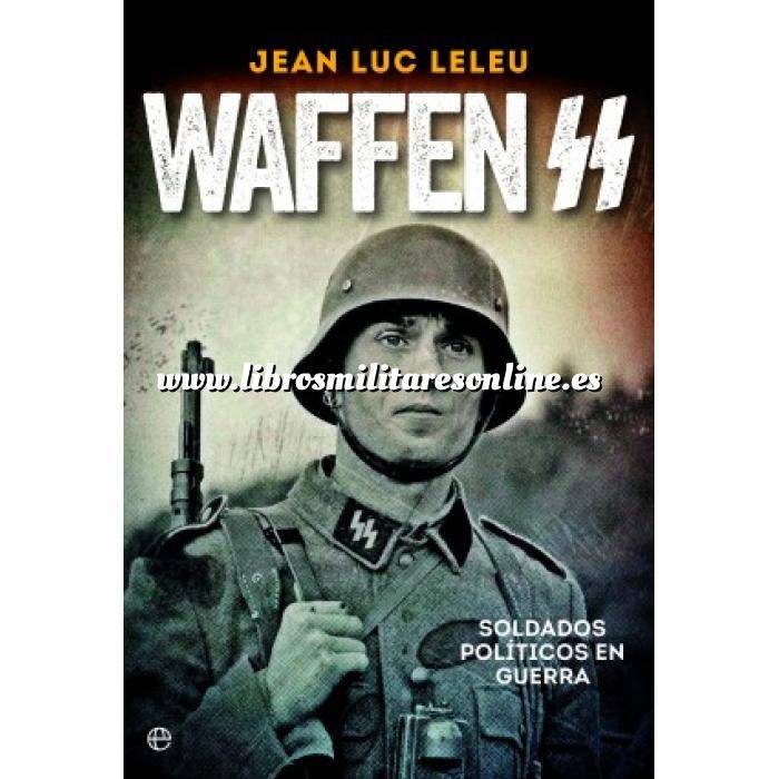 Imagen Segunda guerra mundial
 Waffen SS.Historia completa de las tropas más temidas de la Segunda Guerra Mundial