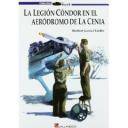 Aviación militar  - La Legión Cóndor en el aeródromo de la Cenia