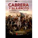Hechos y batallas cruciales - Cabrera y su ejército. La primera guerra carlista