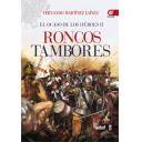 Memorias y biografías
 - Roncos tambores