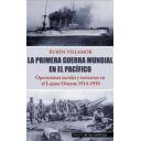 Primera guerra mundial
 - La Primera Guerra Mundial en el Pacífico.Operaciones navales y terrestres en el Lejano Oriente, 1914-1918