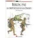 Segunda guerra mundial
 - Berlín 1945. El crepusculo de los Dioses