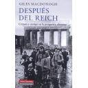 Segunda guerra mundial - Después del Reich. Crimen y castigo en la postguerra alemana. 