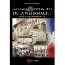 Segunda guerra mundial
 - Francia 1940. El arsenal del eje. Las armas extranjeras de la Wehrmacht