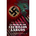 Segunda guerra mundial
 - La noche de los cuchillos largos. Cuarenta y ocho horas que cambiaron la historia mundial