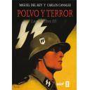 Segunda guerra mundial
 - Polvo y terror. Las Waffen SS