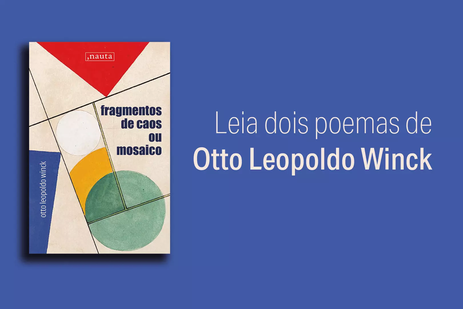Leia dois poemas de Otto Leopoldo Winck