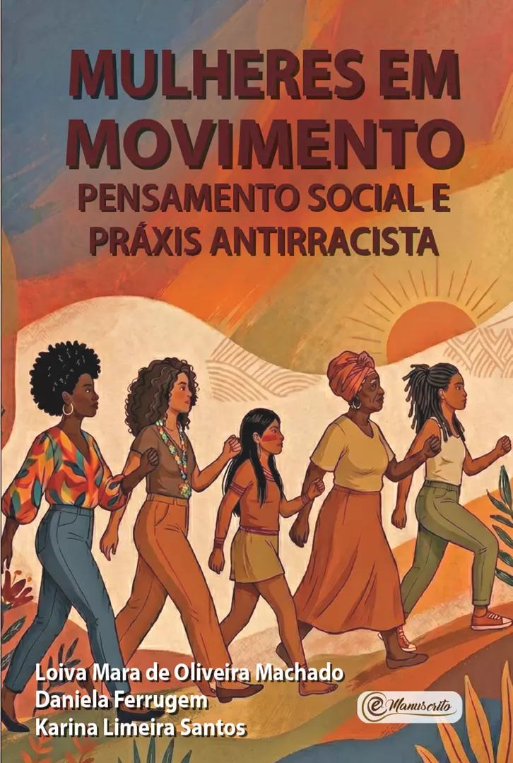 Mulheres em movimento: pensamento social e práxis antirracista