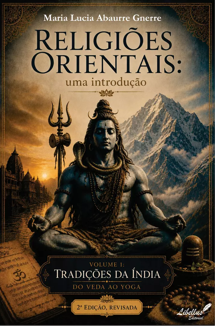Religiões Orientais:  uma introdução Volume 1: Tradições da Índia