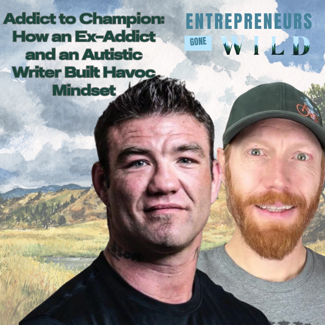 Entrepreneurs Gone Wild