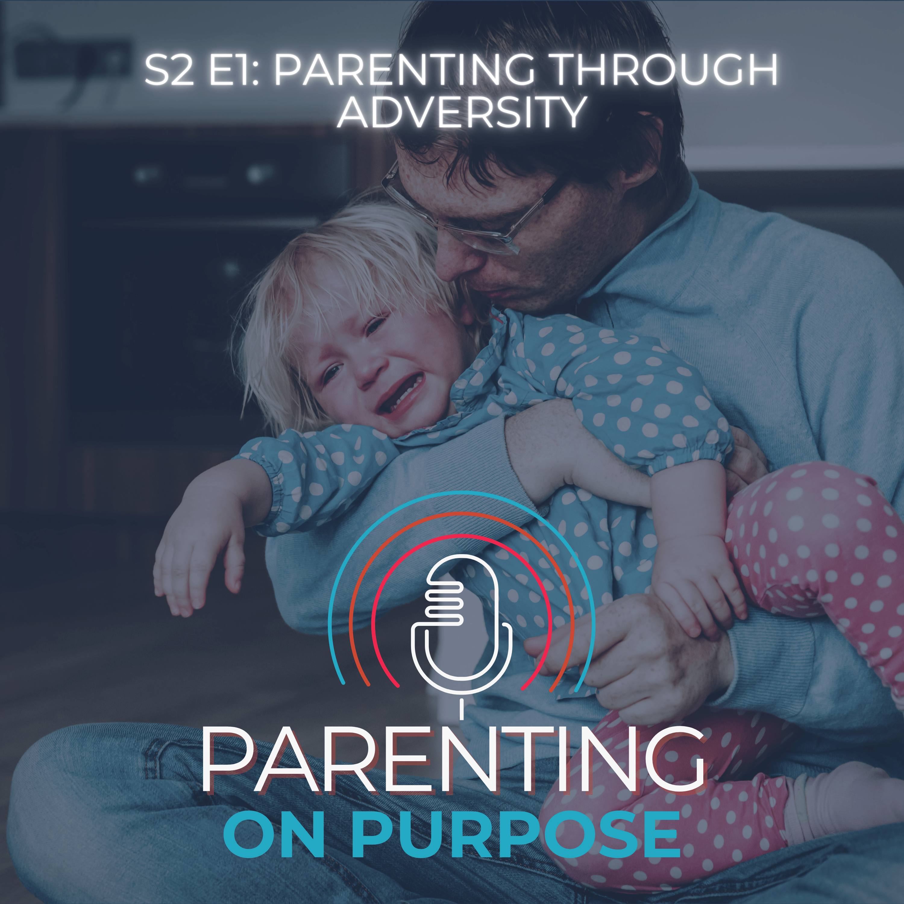 Parenting Through Adversity