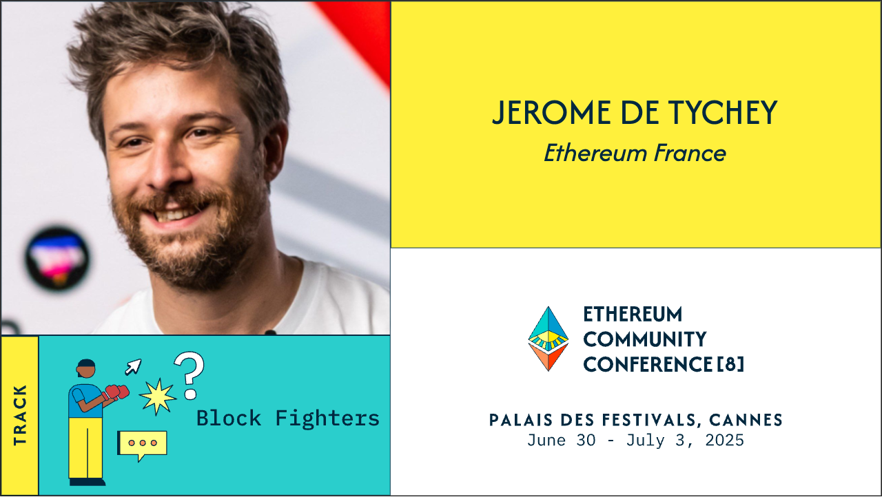 Jerome de Tychey | EthCC[9] Speaker