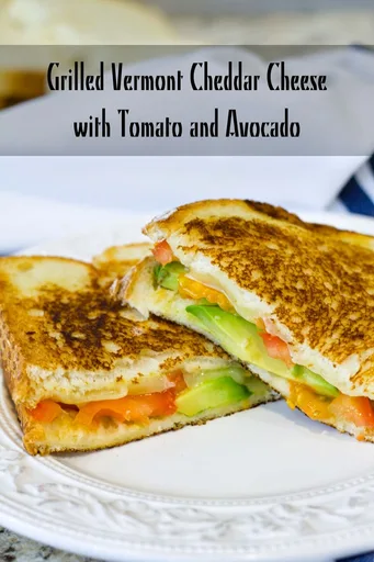 Grilled Vermont Cheddar Cheese with Tomato and Avocado