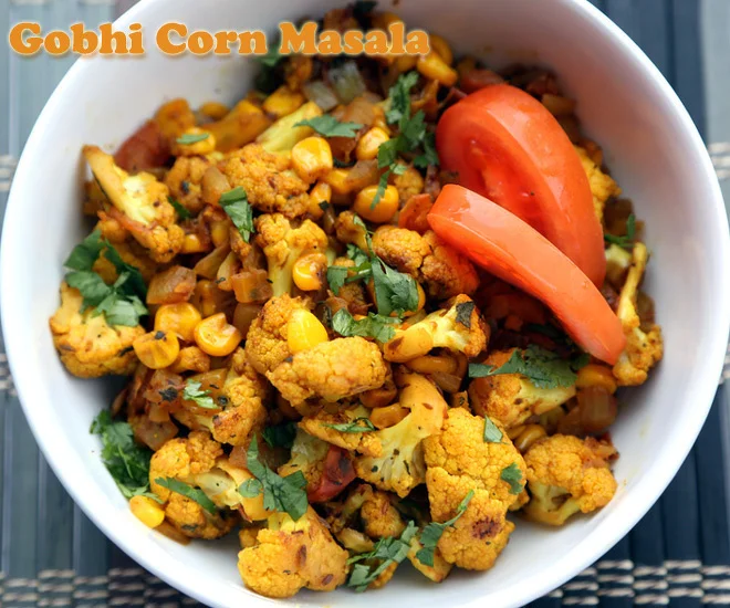 Gobhi Corn Masala - Spiced Cauliflower & Corn