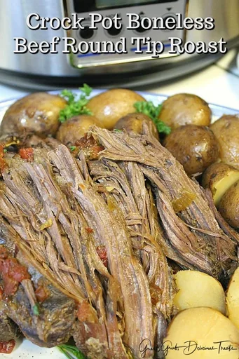 Crock Pot Boneless Beef Round Tip Roast