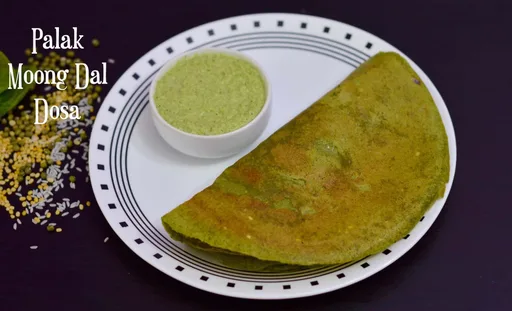 Palak Moong Dal Dosa (Palak Pesarattu)