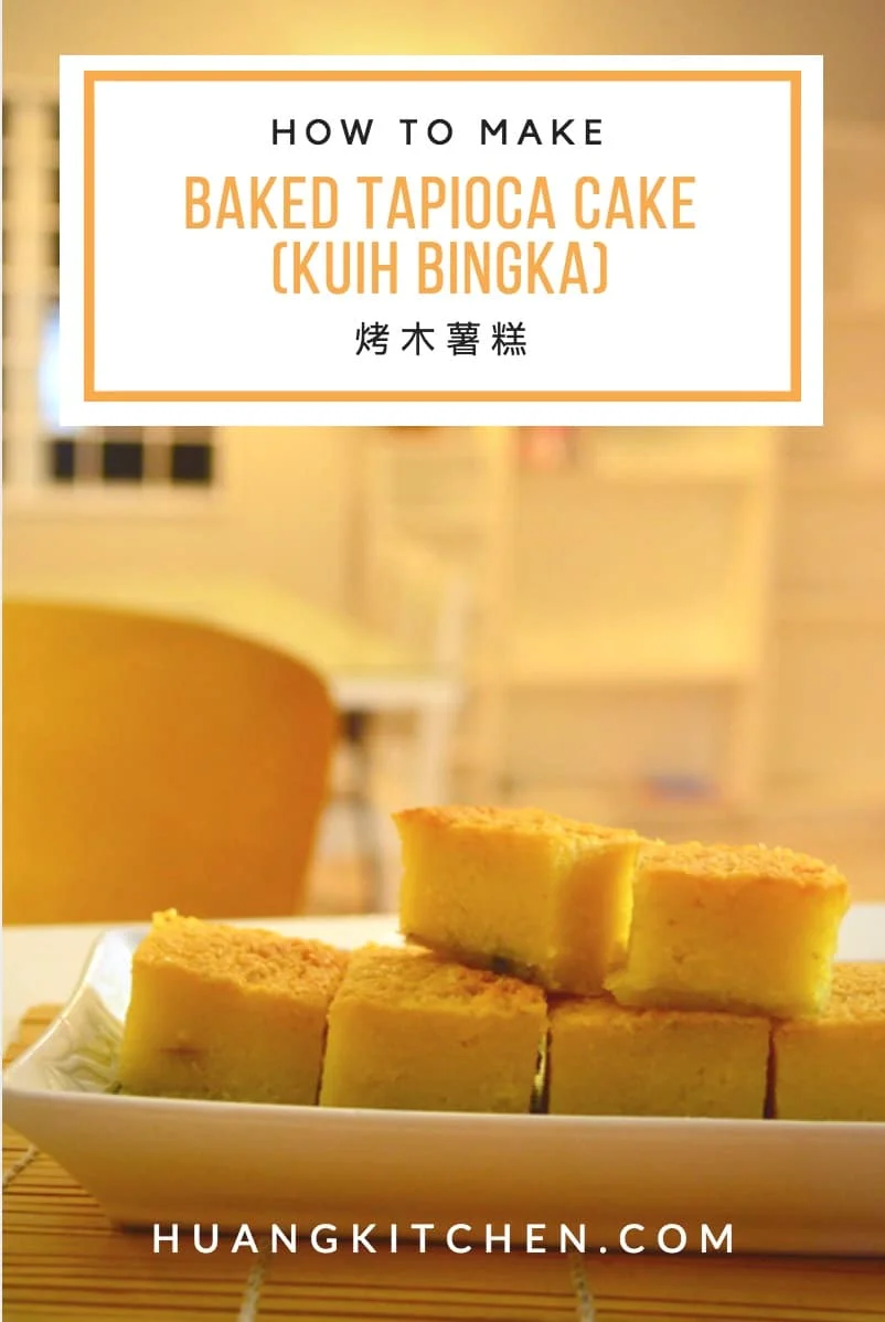 Baked Tapioca Cake (Kuih Bingka Ubi) 烤木薯糕