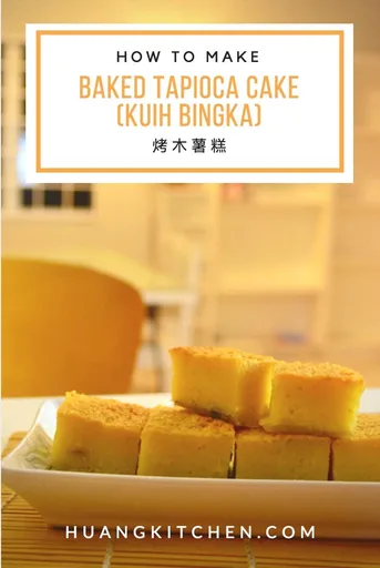 Baked Tapioca Cake (Kuih Bingka Ubi) 烤木薯糕