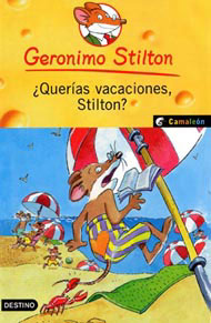 Portada de ¿Querías vacaciones, Stilton?