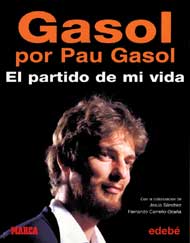 Portada de Gasol por Pau Gasol. El partido de mi vida