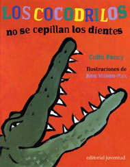 Portada de Los cocodrilos no se cepillan los dientes