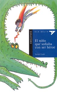 Portada de El niño que soñaba con ser héroe