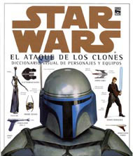Portada de Star Wars. El ataque de los clones. Diccionario visual de personajes y equipos