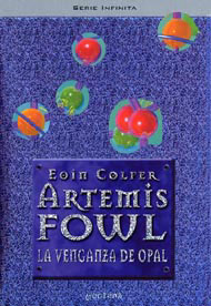 Portada de Artemis Fowl: La venganza de Opal