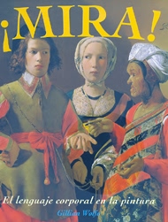 Portada de ¡Mira! El lenguaje corporal en la pintura