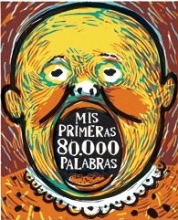 Portada de Mis primeras 80.000 palabras